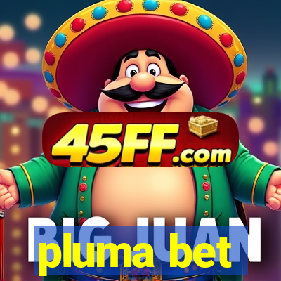 pluma bet